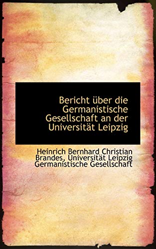 9781110047833: Bericht ber die Germanistische Gesellschaft an der Universitt Leipzig