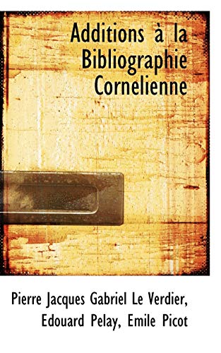 9781110052707: Additions La Bibliographie Corn Lienne