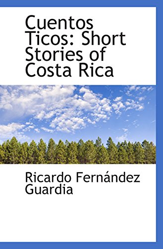 Stock image for Cuentos Ticos: Short Stories of Costa Rica for sale by Revaluation Books