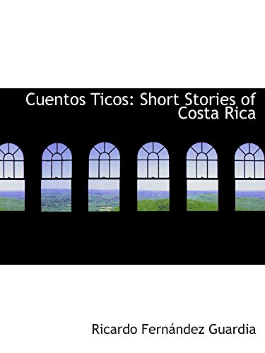 Stock image for Cuentos Ticos: Short Stories of Costa Rica for sale by Revaluation Books
