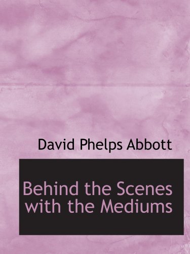 Stock image for Behind the Scenes with the Mediums for sale by Revaluation Books