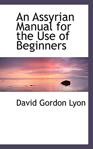 9781110057276: An Assyrian Manual for the Use of Beginners