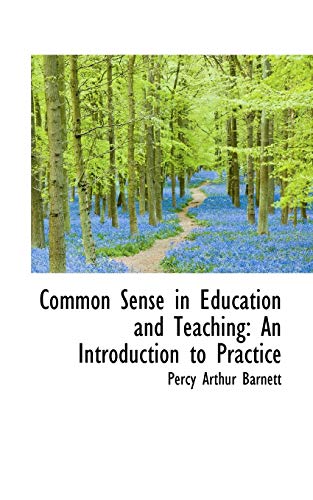 9781110057924: Common Sense in Education and Teaching: An Introduction to Practice