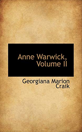 Anne Warwick, Volume II (9781110060290) by Craik, Georgiana Marion