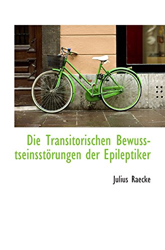 Imagen de archivo de Die Transitorischen Bewusstseinsstrungen der Epileptiker a la venta por Revaluation Books