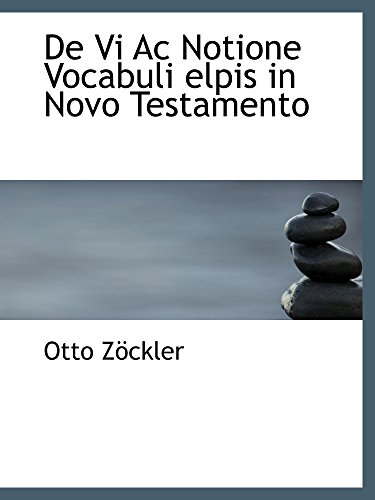 9781110061716: De Vi Ac Notione Vocabuli elpis in Novo Testamento