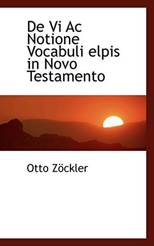 9781110061730: De Vi Ac Notione Vocabuli elpis in Novo Testamento