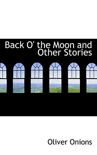 Stock image for Back O' the Moon and Other Stories for sale by Lucky's Textbooks