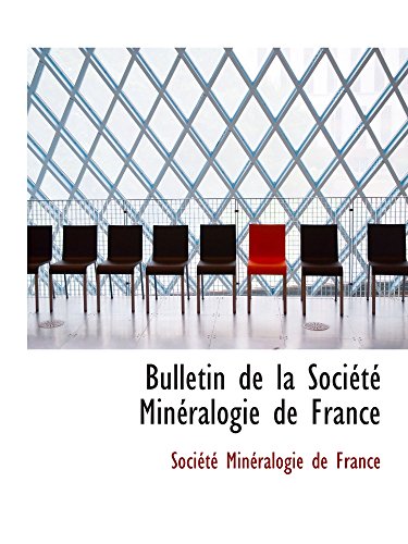 9781110064113: Bulletin de la Socit Minralogie de France