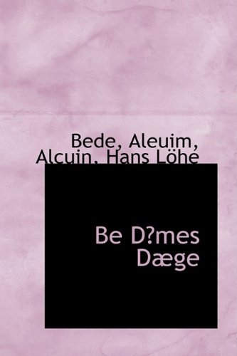 Be Dmes DÃ¦ge (9781110064380) by Bede
