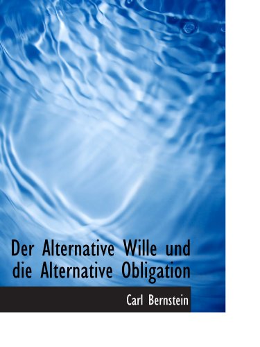 9781110064526: Der Alternative Wille und die Alternative Obligation