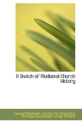 9781110067367: A Sketch of Medival Church History