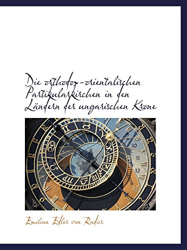 9781110067435: Die orthodox-orientalischen Partikularkirchen in den Lndern der ungarischen Krone