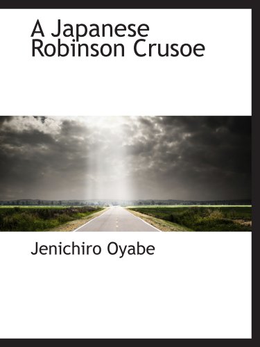 Imagen de archivo de A Japanese Robinson Crusoe a la venta por Revaluation Books