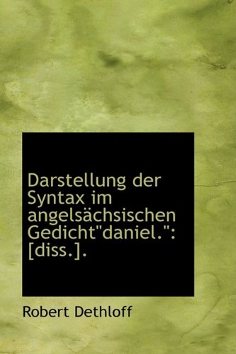 9781110084210: Darstellung der Syntax im angelschsischen Gedichtdaniel.: [diss.].""