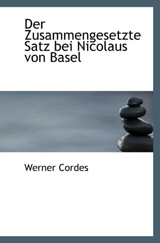 9781110088607: Der Zusammengesetzte Satz bei Nicolaus von Basel
