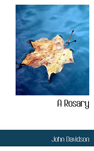 A Rosary (9781110088843) by Davidson, John