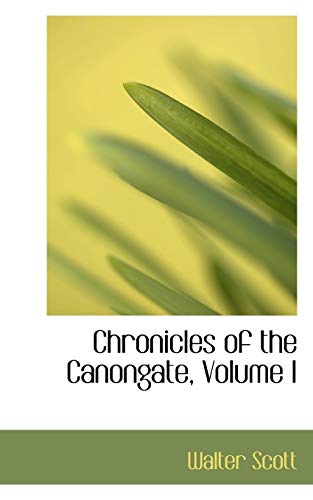 Chronicles of the Canongate, Volume I (9781110094011) by Scott, Walter