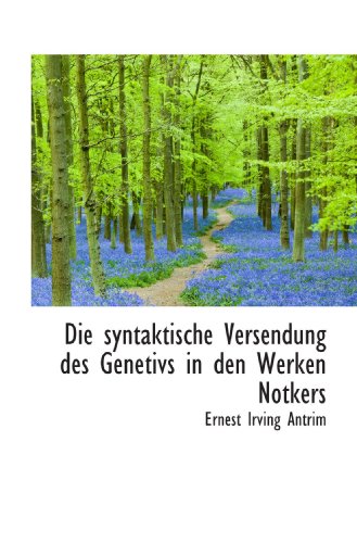 Stock image for Die syntaktische Versendung des Genetivs in den Werken Notkers for sale by Revaluation Books