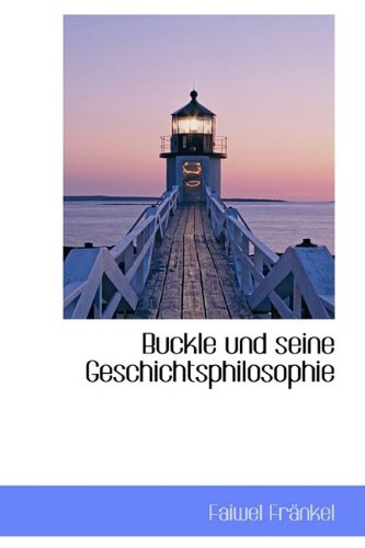 9781110101467: Buckle und seine Geschichtsphilosophie