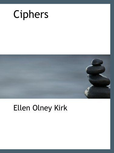 Ciphers (9781110102150) by Kirk, Ellen Olney