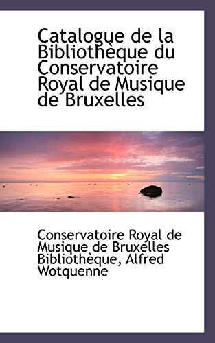 9781110106851: Catalogue de la Bibliothque du Conservatoire Royal de Musique de Bruxelles