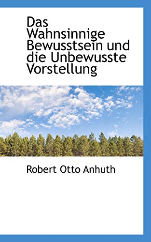 9781110107148: Das Wahnsinnige Bewusstsein und die Unbewusste Vorstellung (German Edition)