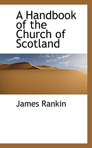 9781110107360: A Handbook of the Church of Scotland
