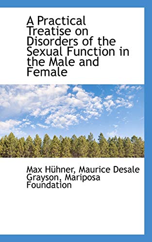 9781110109623: A Practical Treatise on Disorders of the Sexual Function in the Male and Female