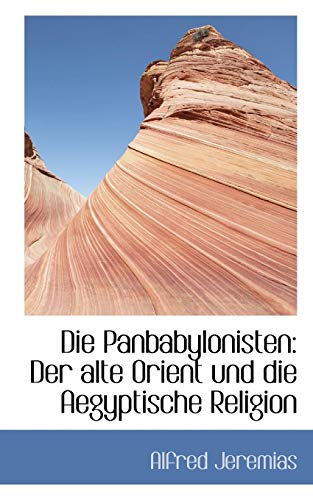 9781110110278: Die Panbabylonisten: Der alte Orient und die Aegyptische Religion