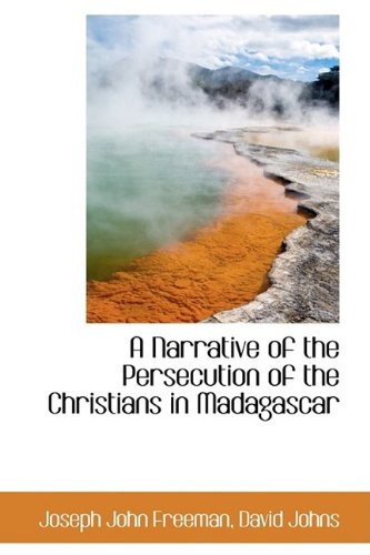 9781110111220: A Narrative of the Persecution of the Christians in Madagascar