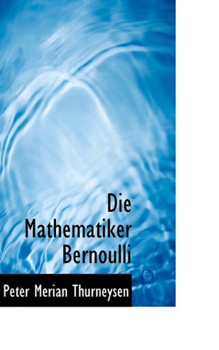 9781110111640: Die Mathematiker Bernoulli