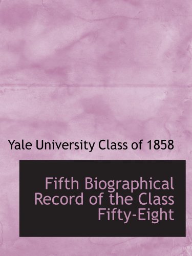 Stock image for Fifth Biographical Record of the Class Fifty-Eight for sale by Revaluation Books
