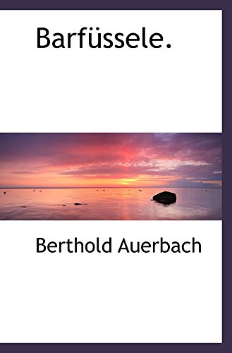 BarfÃ¼ssele. (9781110112487) by Auerbach, Berthold