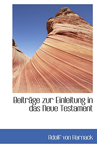 BeitrÃ¤ge zur Einleitung in das Neue Testament (9781110112869) by Harnack, Adolf Von