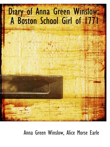 Stock image for Diary of Anna Green Winslow: A Boston School Girl of 1771 for sale by Revaluation Books