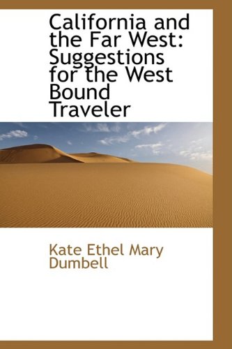 9781110117338: California and the Far West: Suggestions for the West Bound Traveler