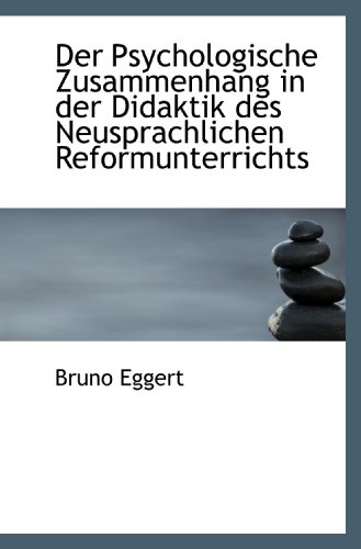 Stock image for Der Psychologische Zusammenhang in der Didaktik des Neusprachlichen Reformunterrichts for sale by Revaluation Books
