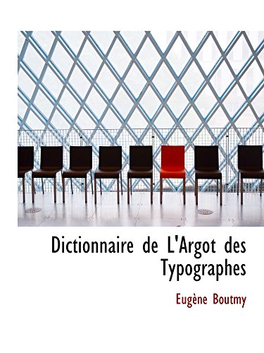Stock image for Dictionnaire de L'Argot des Typographes for sale by Revaluation Books