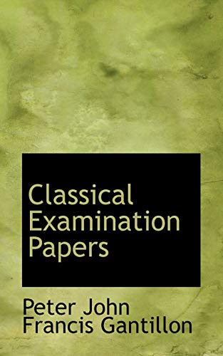 9781110124367: Classical Examination Papers