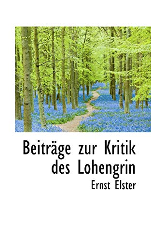 9781110126095: Beitr GE Zur Kritik Des Lohengrin