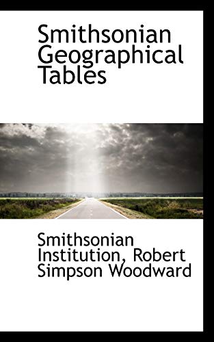 9781110133451: Smithsonian Geographical Tables