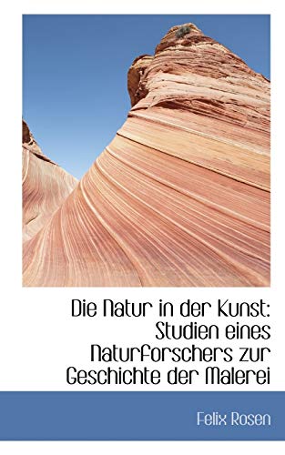 9781110136681: Die Natur in der Kunst: Studien eines Naturforschers zur Geschichte der Malerei