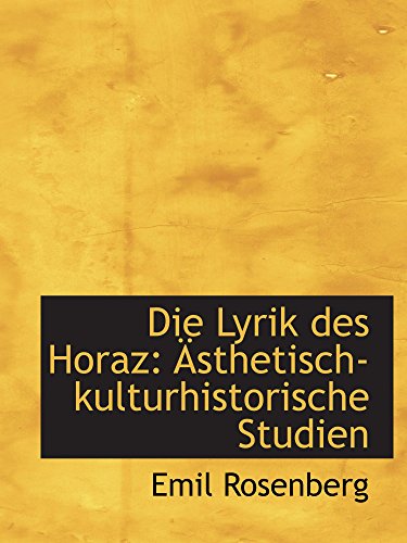 9781110136896: Die Lyrik des Horaz: sthetisch-kulturhistorische Studien