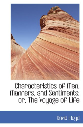 Imagen de archivo de Characteristics of Men, Manners, and Sentiments; or, The Voyage of Life a la venta por Revaluation Books