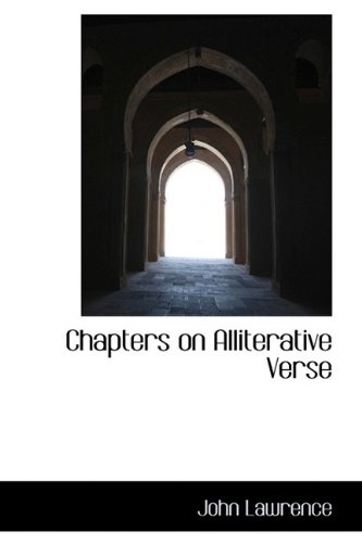 Chapters on Alliterative Verse - John Lawrence