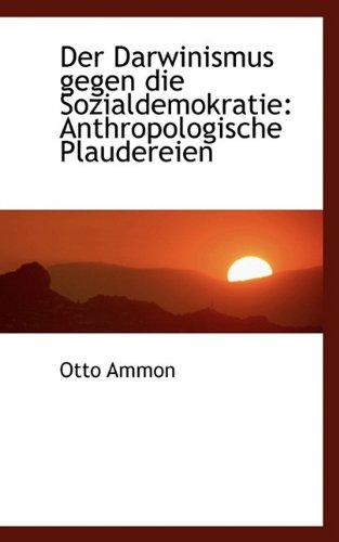 9781110143528: Der Darwinismus gegen die Sozialdemokratie: Anthropologische Plaudereien