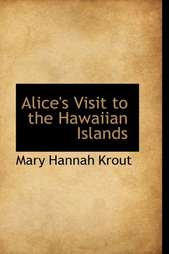 9781110143696: Alice's Visit to the Hawaiian Islands