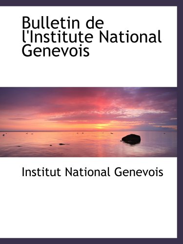 Imagen de archivo de Bulletin de l'Institute National Genevois a la venta por Revaluation Books