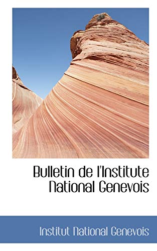 9781110144150: Bulletin de l'Institute National Genevois